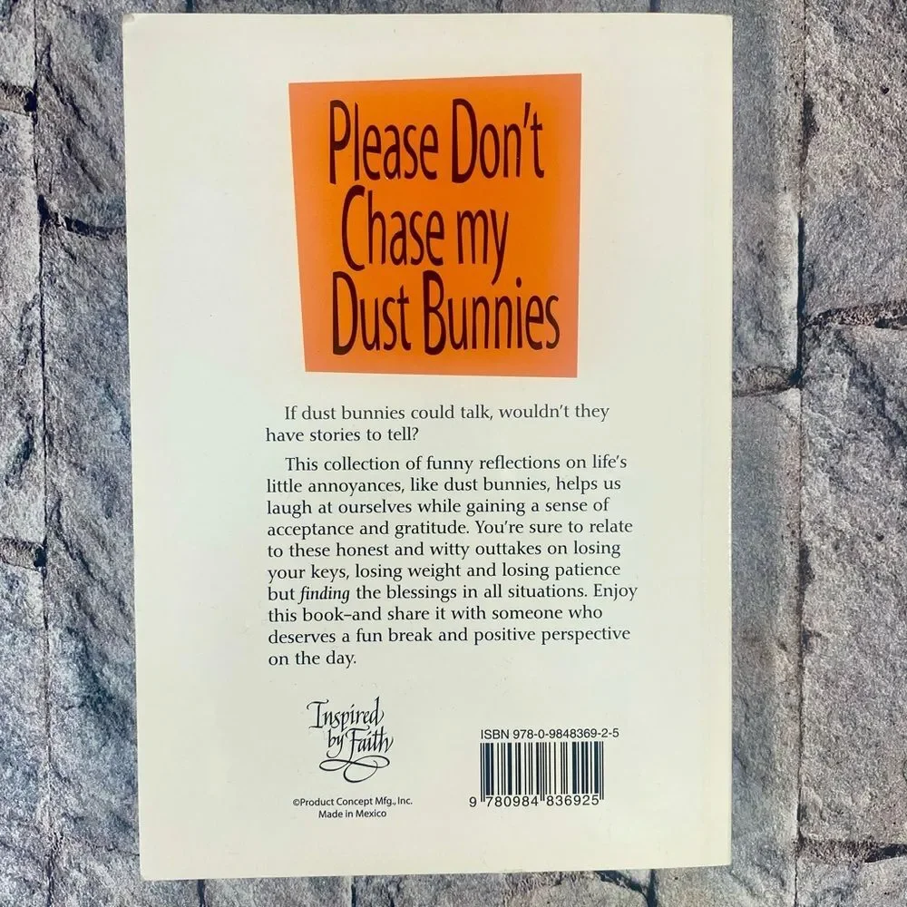 Please Don't Chase My Dust Bunnies Paperback